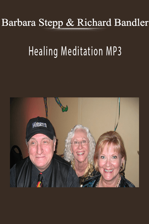 Healing Meditation MP3 – Barbara Stepp & Richard Bandler