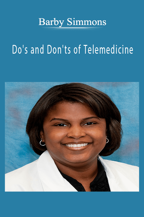 Do's and Don'ts of Telemedicine – Barby Simmons