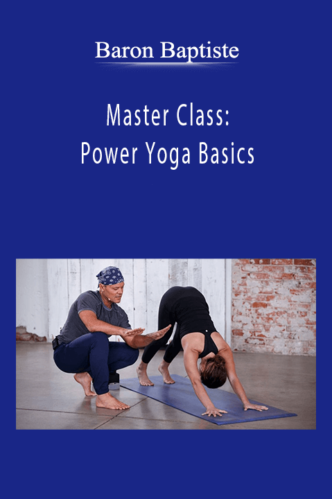 Baron Baptiste - Master Class: Power Yoga Basics