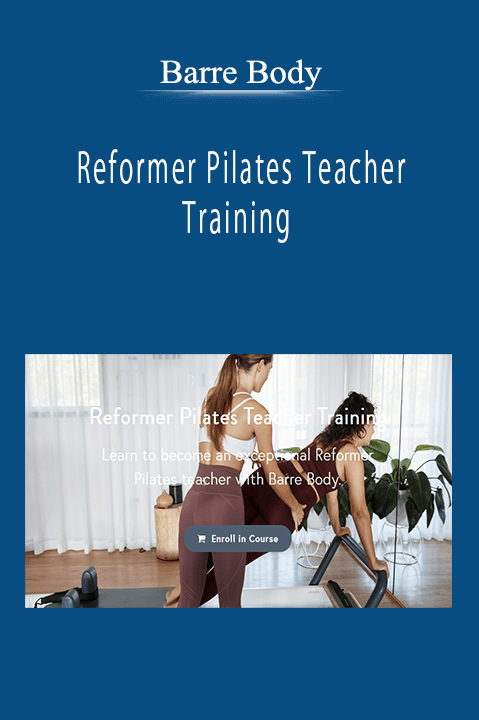 Barre Body - Reformer Pilates Teacher Training