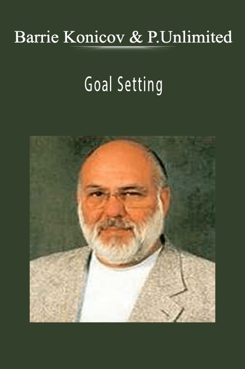 Goal Setting – Barrie Konicov and Potentials Unlimited