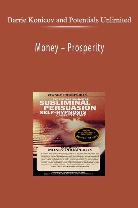 Money – Prosperity – Barrie Konicov and Potentials Unlimited