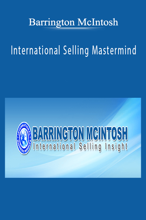 International Selling Mastermind – Barrington McIntosh