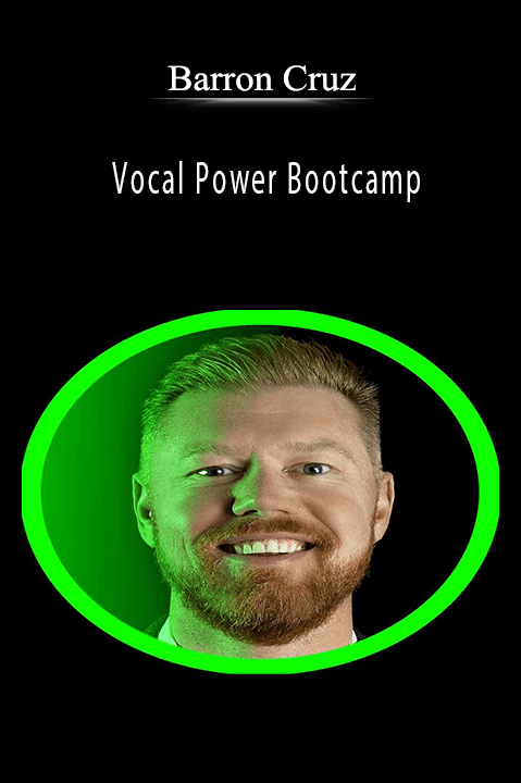 Vocal Power Bootcamp – Barron Cruz