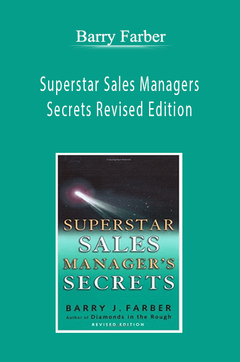 Barry Farber - Superstar Sales Managers Secrets Revised Edition