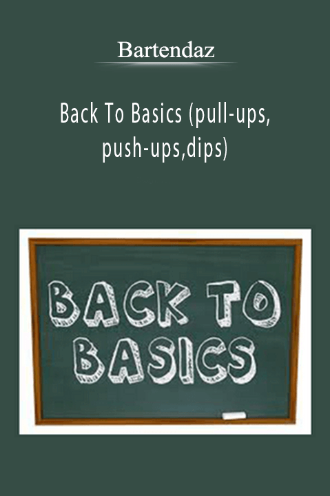 Bartendaz - Back To Basics (pull-ups,push-ups,dips)