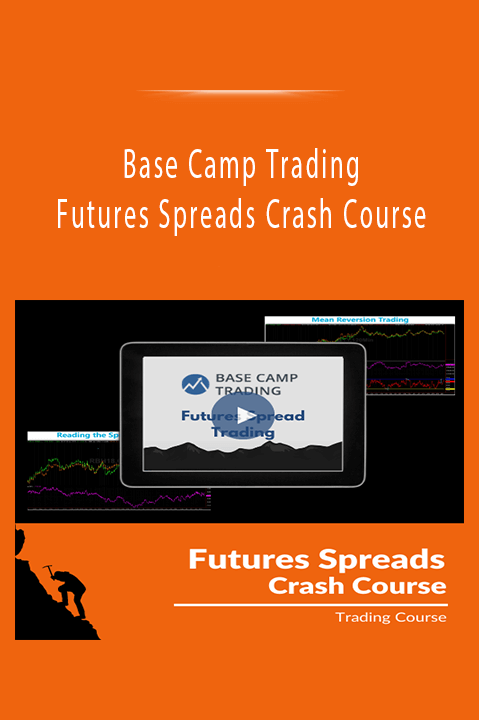 Futures Spreads Crash Course – Base Camp Trading