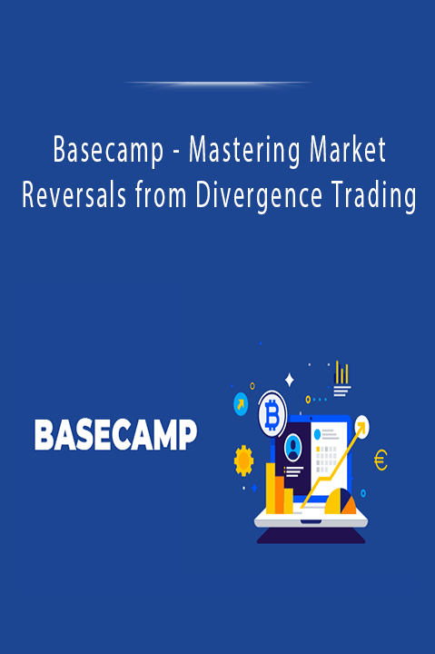 Mastering Market Reversals from Divergence Trading – Basecamp