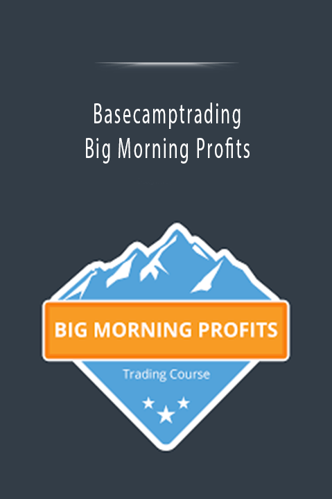 Big Morning Profits – Basecamptrading