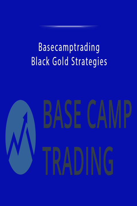 Black Gold Strategies – Basecamptrading