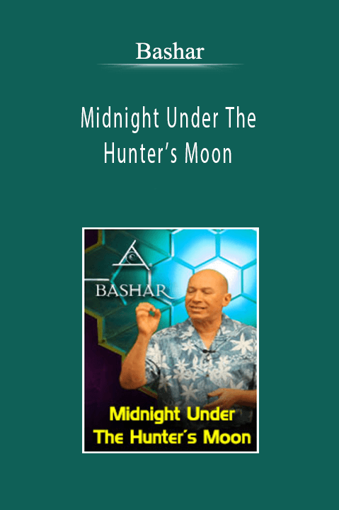 Bashar - Midnight Under The Hunter’s Moon