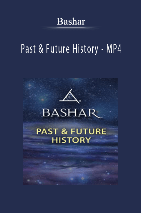 Past & Future History – MP4 – Bashar