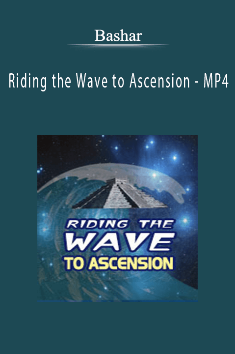 Riding the Wave to Ascension – MP4 – Bashar