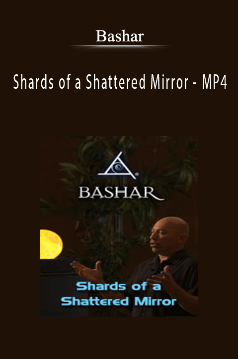 Shards of a Shattered Mirror – MP4 – Bashar