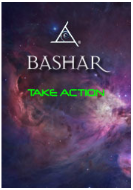 Bashar - Take Action!