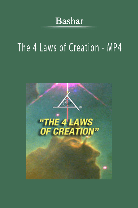 The 4 Laws of Creation – MP4 – Bashar