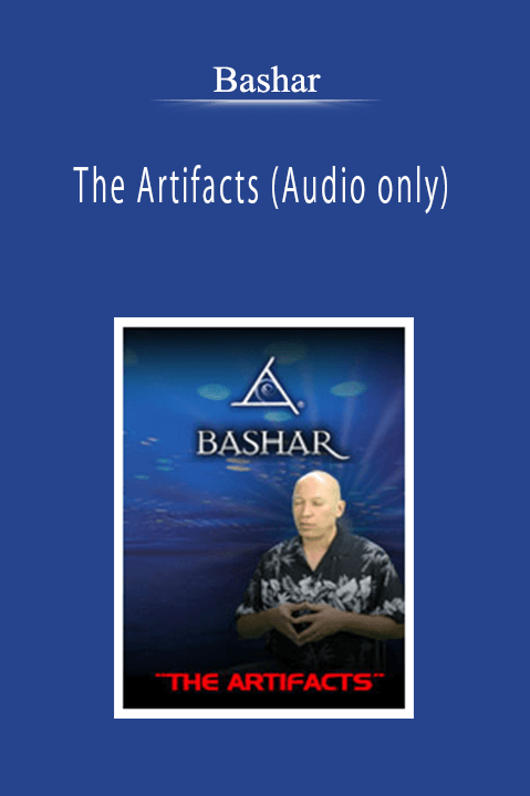 Bashar - The Artifacts (Audio only)