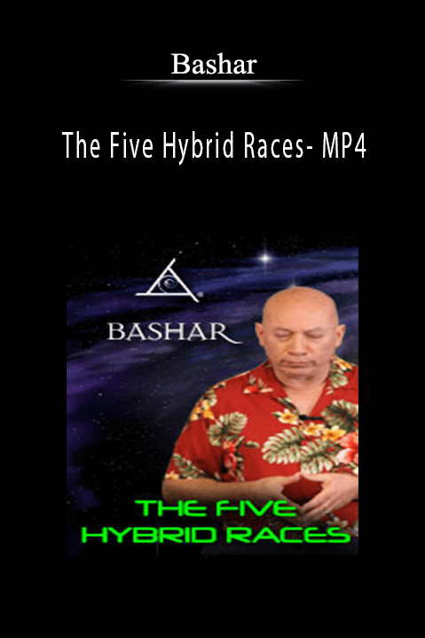 The Five Hybrid Races– MP4 – Bashar