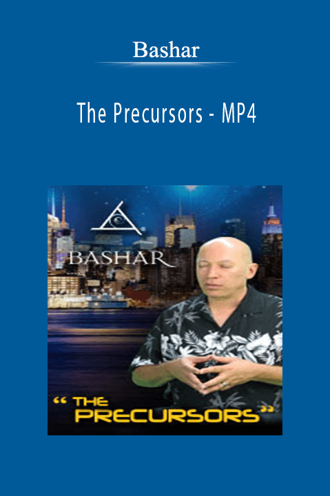 The Precursors – MP4 – Bashar