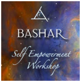 Bashar - The Self Empowerment Workshop