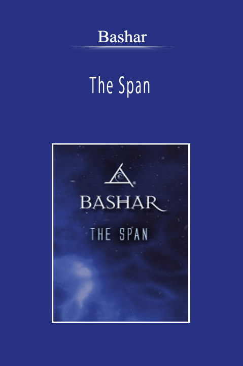 Bashar - The Span