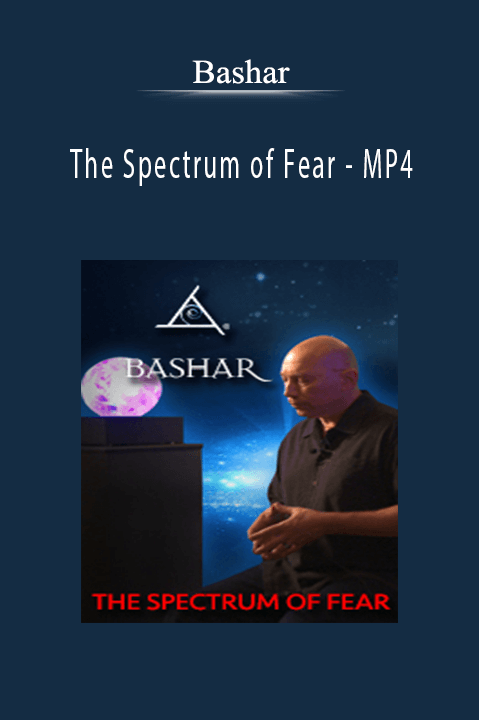 The Spectrum of Fear – MP4 – Bashar