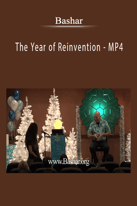 The Year of Reinvention – MP4 – Bashar