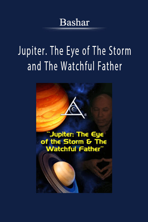 Jupiter. The Eye of The Storm and The Watchful Father – Bashar