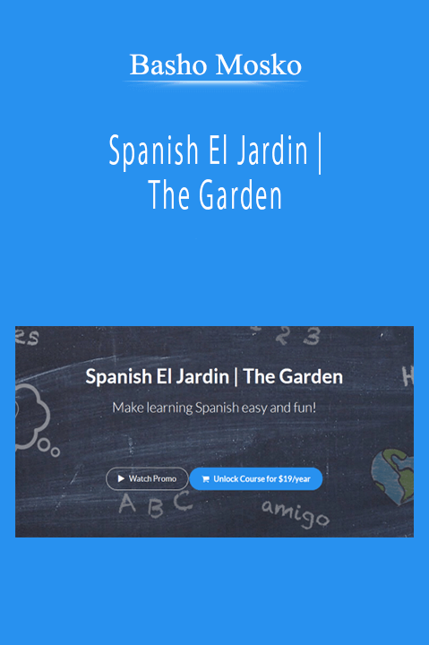 Basho Mosko - Spanish El Jardin | The Garden