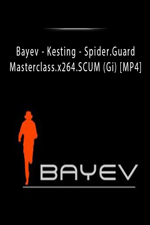 Kesting – Spider.Guard.Masterclass.x264.SCUM (Gi) [MP4] – Bayev