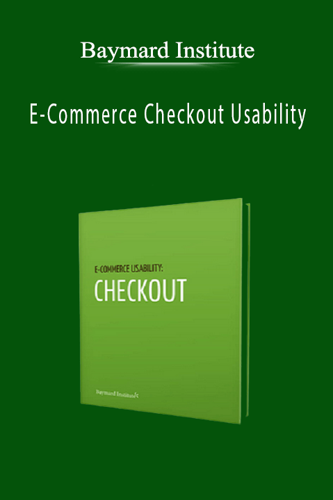 E–Commerce Checkout Usability – Baymard Institute