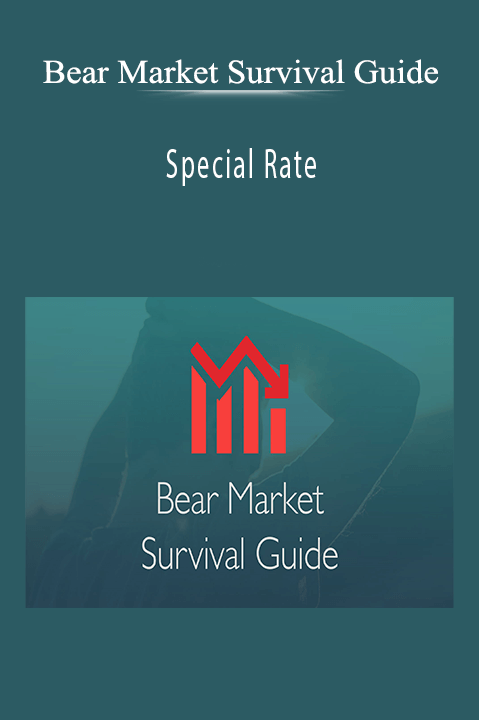 Special Rate – Bear Market Survival Guide