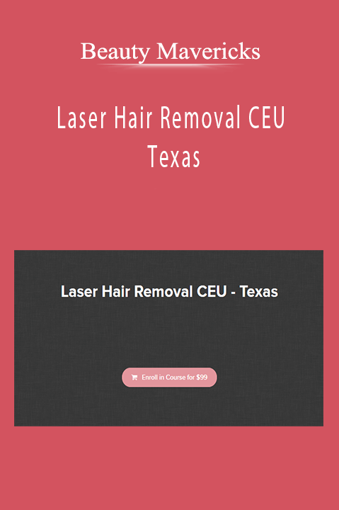 Beauty Mavericks - Laser Hair Removal CEU - Texas