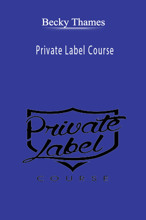 Private Label Course – Becky Thames