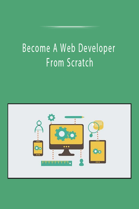 Become A Web Developer From Scratch