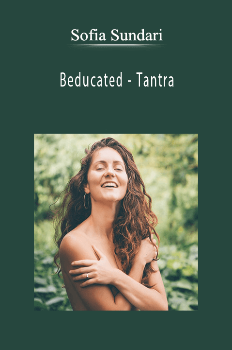 Sofia Sundari – Tantra – Beducated