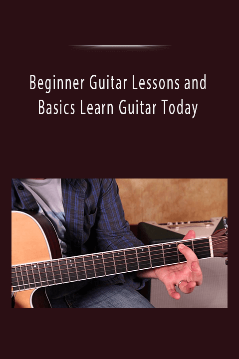 Beginner Guitar Lessons and Basics Learn Guitar Today