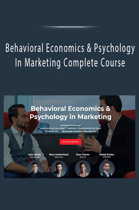 Behavioral Economics & Psychology In Marketing Complete Course