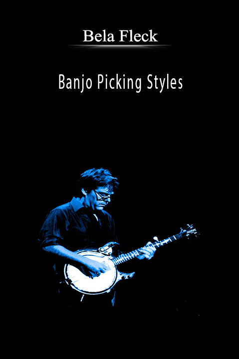 Banjo Picking Styles – Bela Fleck