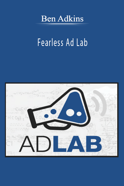 Ben Adkins - Fearless Ad Lab