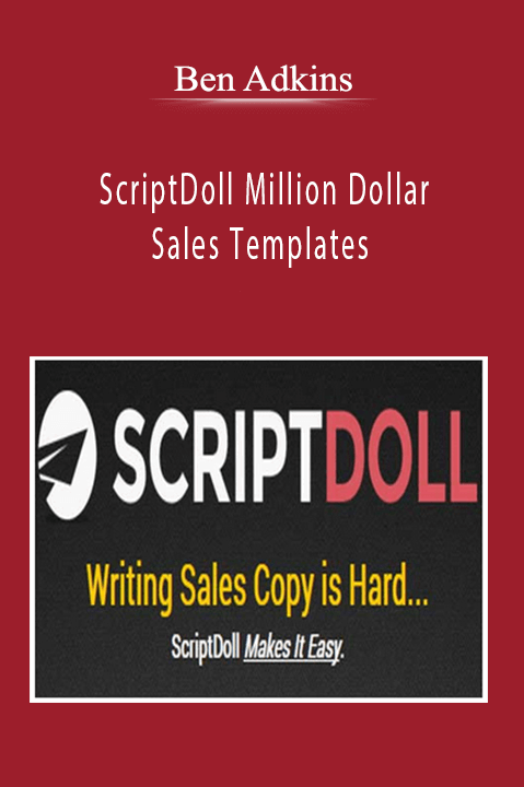 Ben Adkins - ScriptDoll Million Dollar Sales Templates