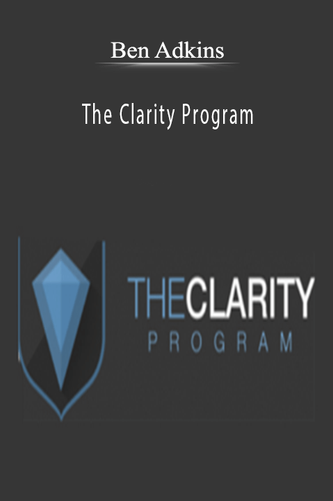 The Clarity Program – Ben Adkins