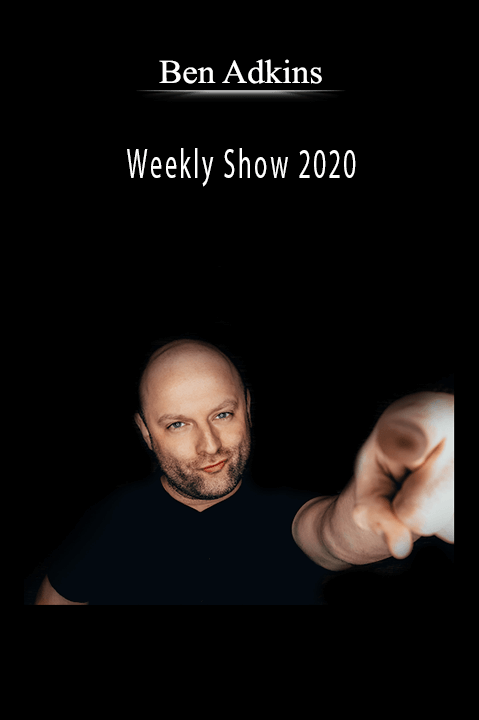 Weekly Show 2020 – Ben Adkins