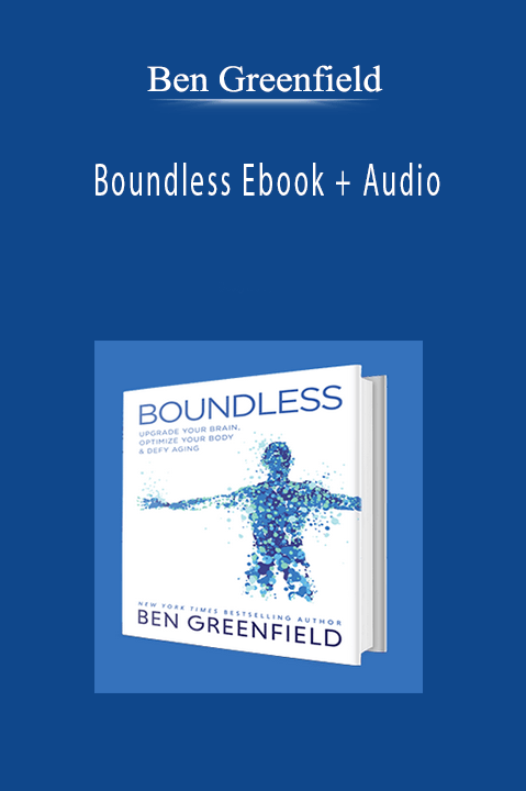 Ben Greenfield - Boundless Ebook + Audio