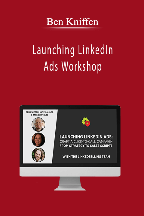 Ben Kniffen - Launching LinkedIn Ads Workshop