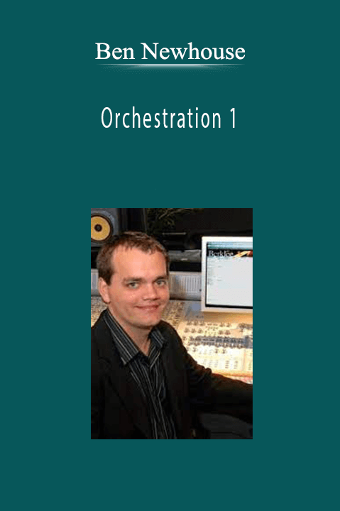 Ben Newhouse - Orchestration 1