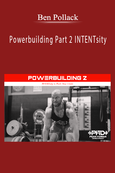 Powerbuilding Part 2 INTENTsity – Ben Pollack