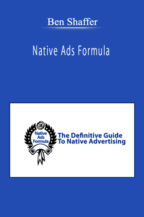 Ben Shaffer - Native Ads Formula