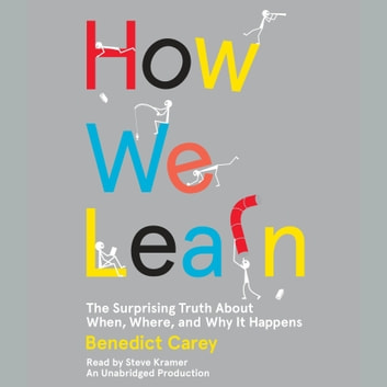 Benedict Carey - How We Learn (Audiobook)