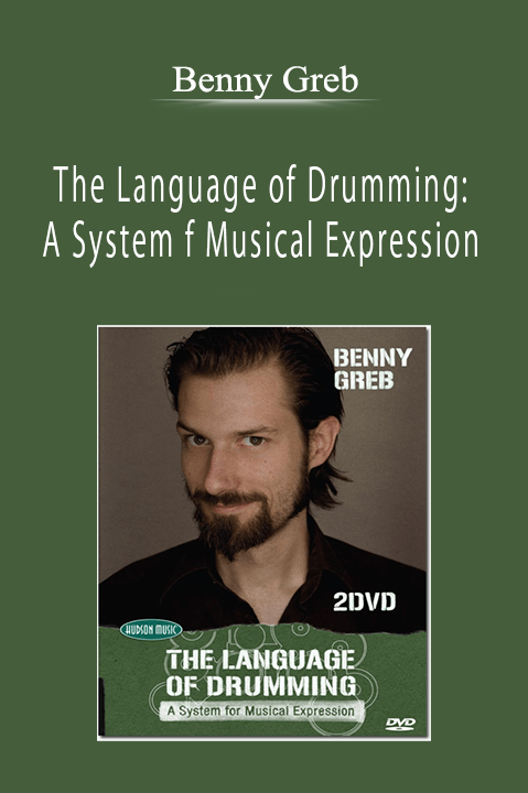 Benny Greb - The Language of Drumming: A System f Musical Expression